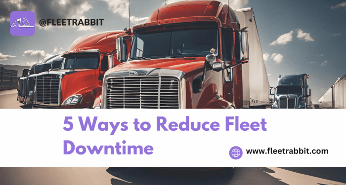 5 Strategies to Minimize Unscheduled Fleet Downtime