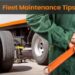 8 Essential Fleet Maintenance Tips | Upper